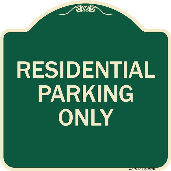 Reserved Parking Residential Parking Heavy-Gauge Aluminum Sign, 18" x 18", G-1818-23034